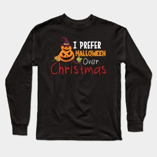 Funny I Prefer Halloween Best Scary X-mas Long Sleeve T-Shirt